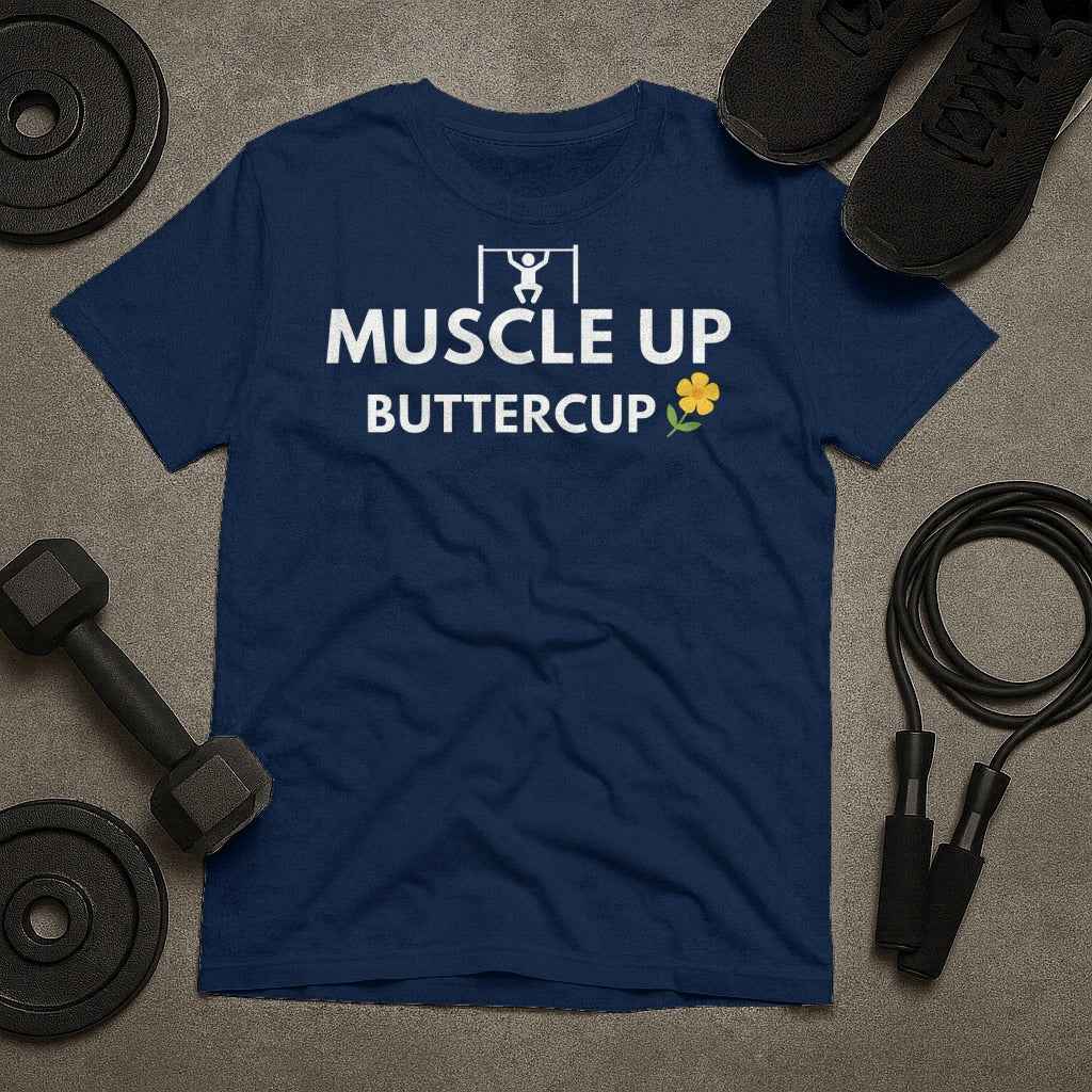 Muscle Up Buttercup Gym Workout T-Shirt