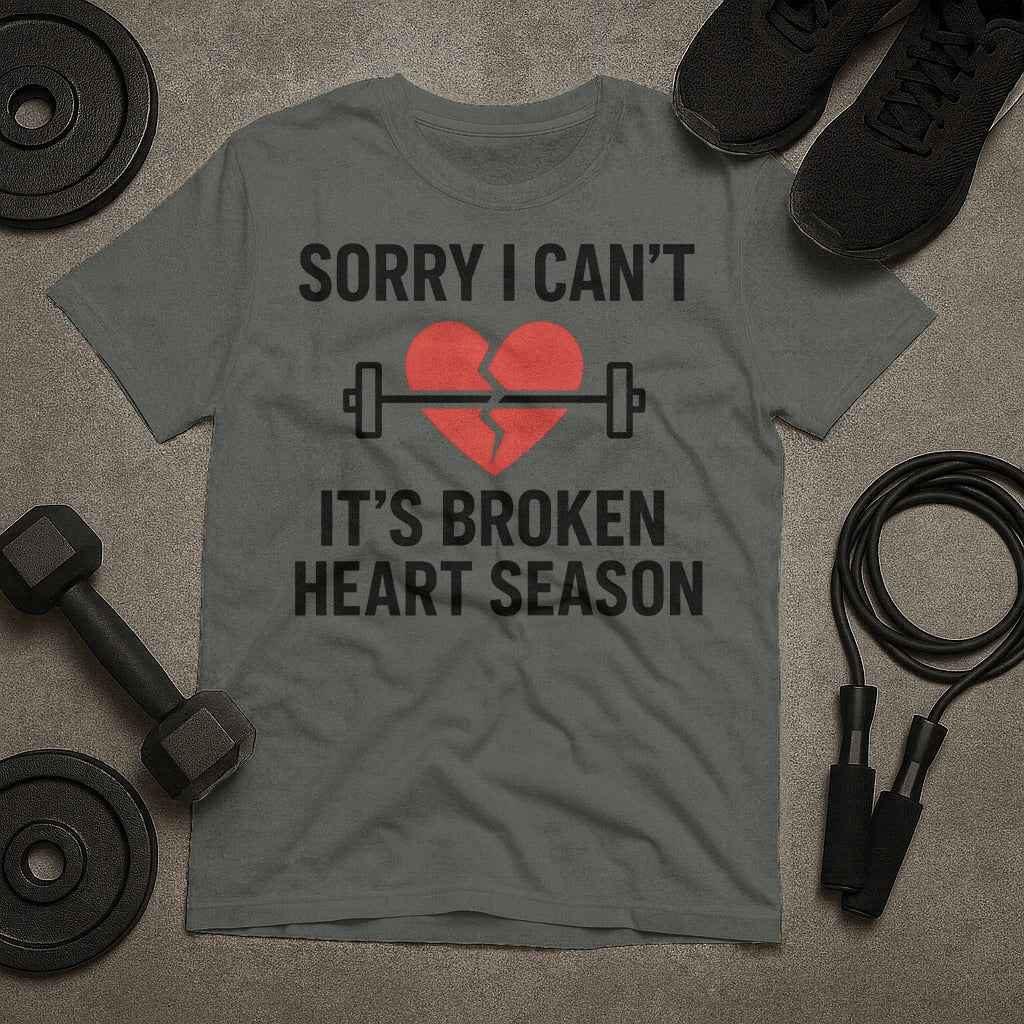 Sorry I Can't It's Broken Heart Season T-Shirt