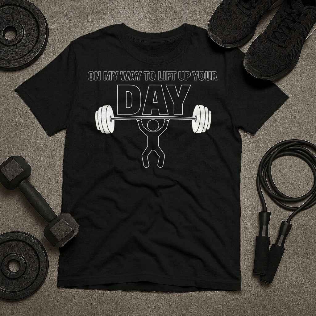 On My Way To Lift Up Your Day T-Shirt