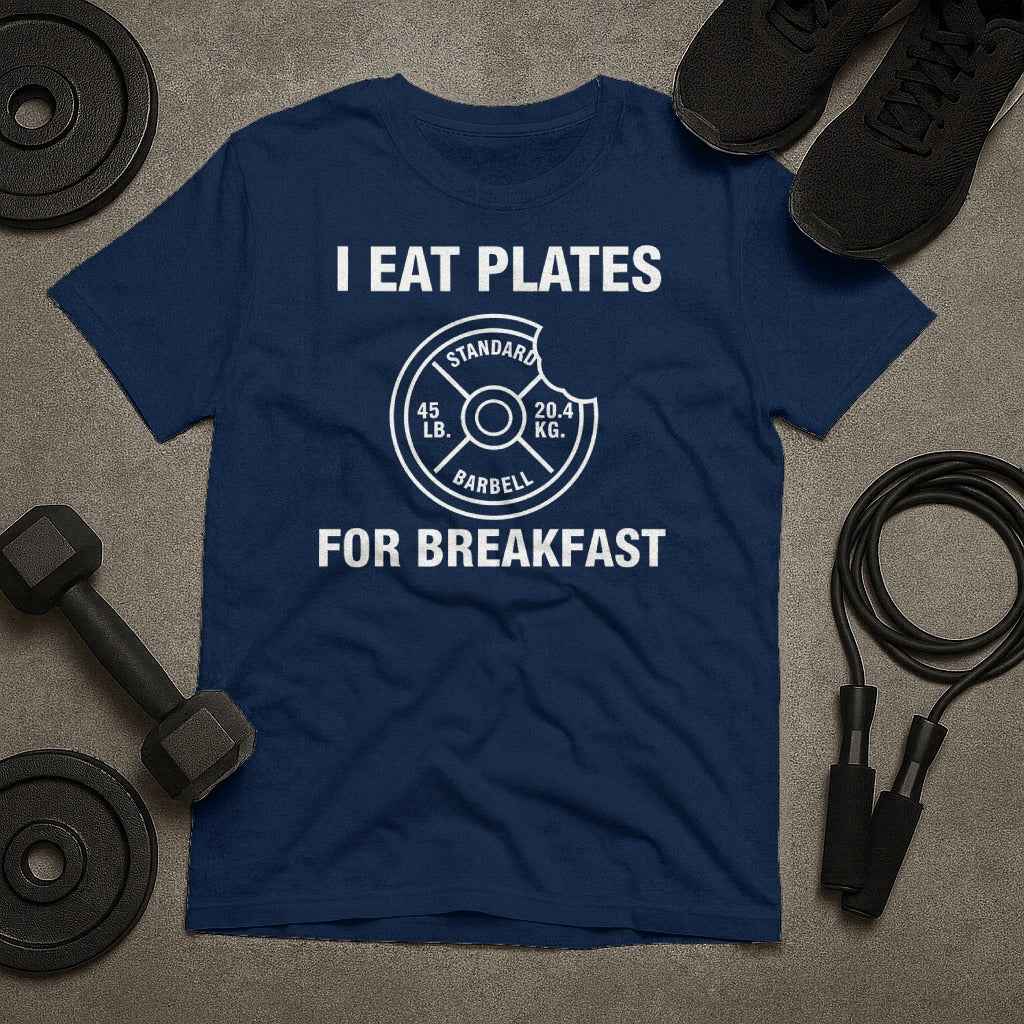 I Eat Plates For Breakfast Fitness T-Shirt