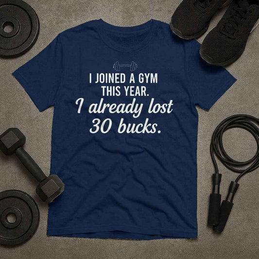 I Joined a Gym This Year. T-Shirt