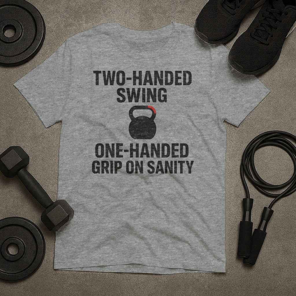 Two Handed Swing One Handed Grip On Sanity T-Shirt