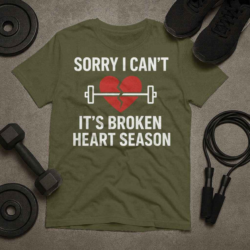 Sorry I Can't It's Broken Heart Season T-Shirt