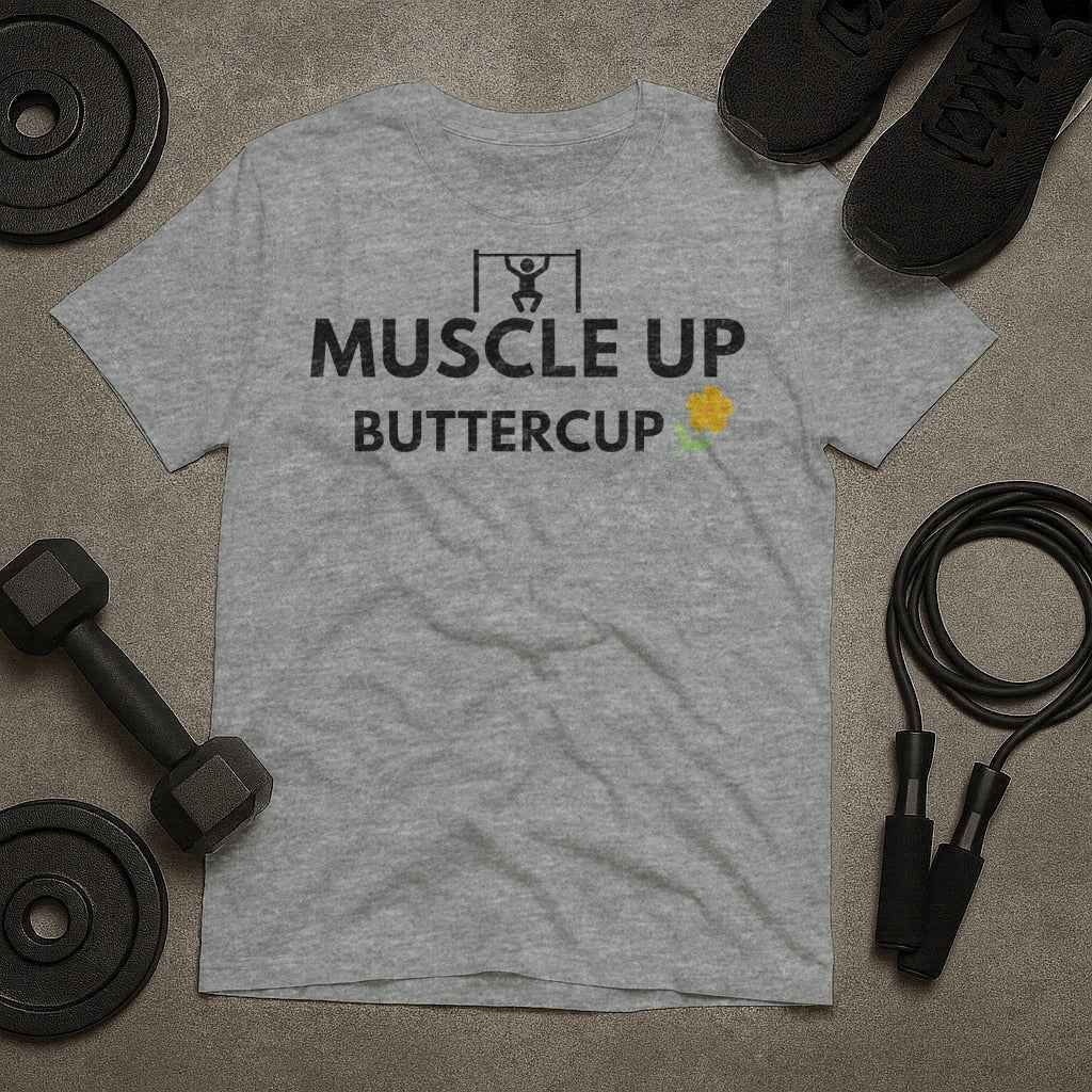 Muscle Up Buttercup Gym Workout T-Shirt