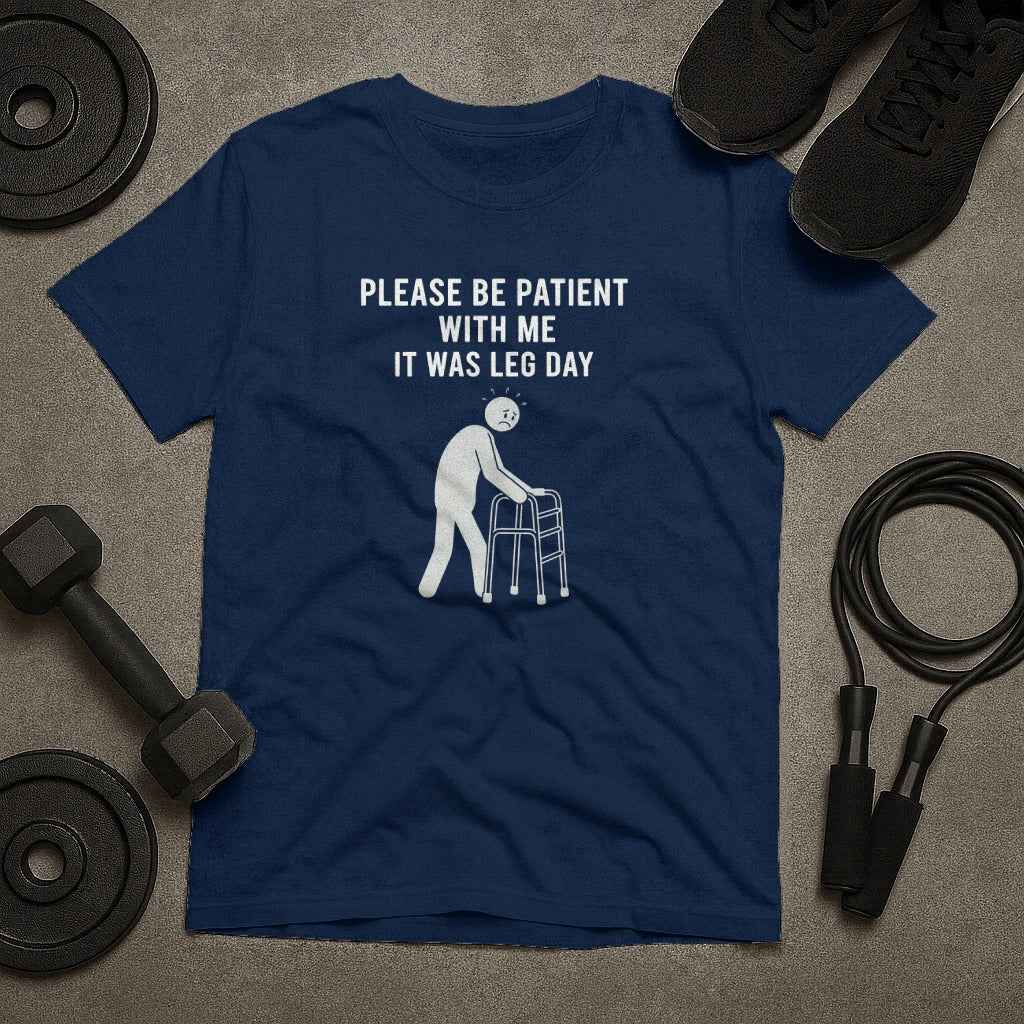 Please Be Patient with Me T-Shirt