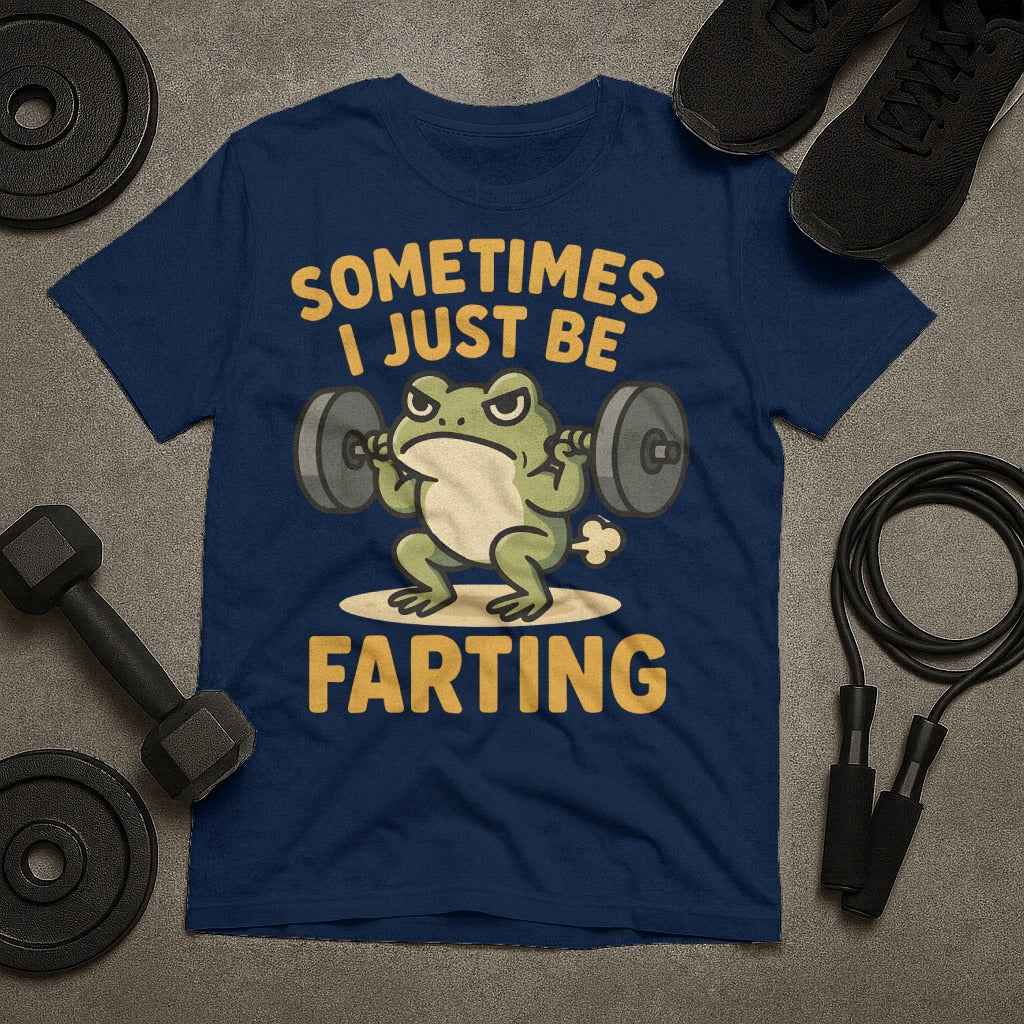 Sometimes I Just Be Farting Lifting Frog T-Shirt