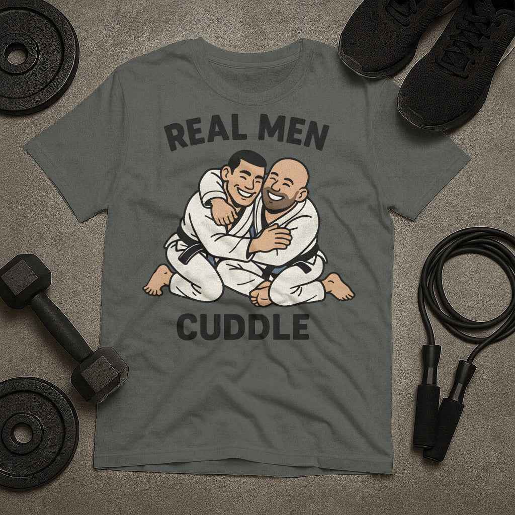 Real Men Cuddle Jiu Jitsu T-Shirt