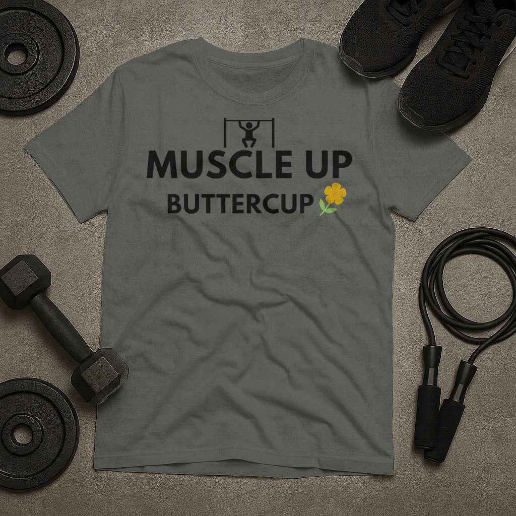 Muscle Up Buttercup Gym Workout T-Shirt