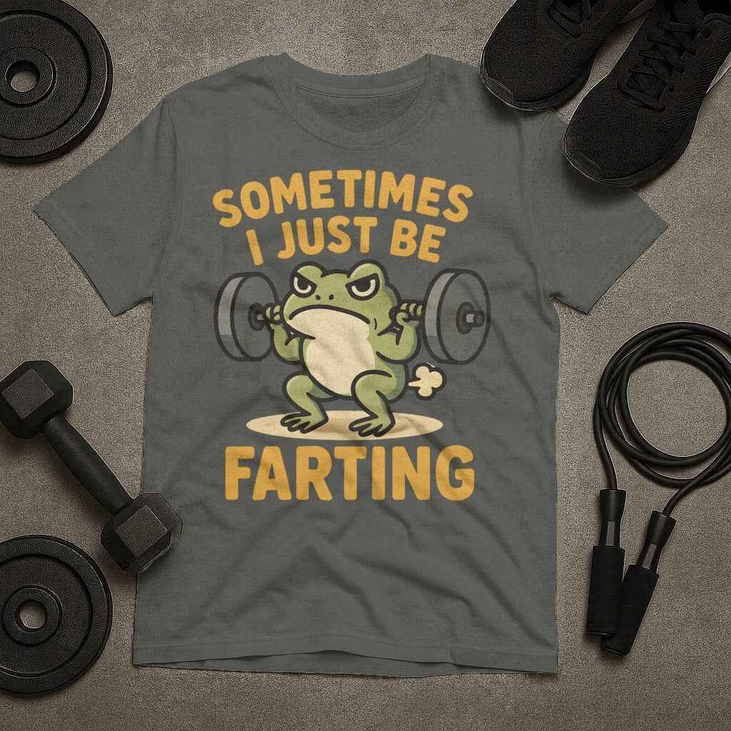 Sometimes I Just Be Farting Lifting Frog T-Shirt