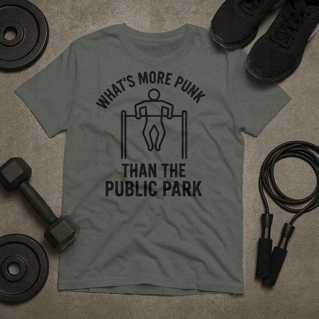 What is More Punk Than the Public Park? T-Shirt