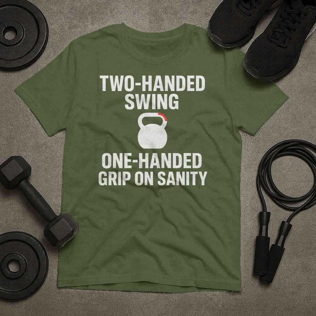 Two Handed Swing One Handed Grip On Sanity T-Shirt