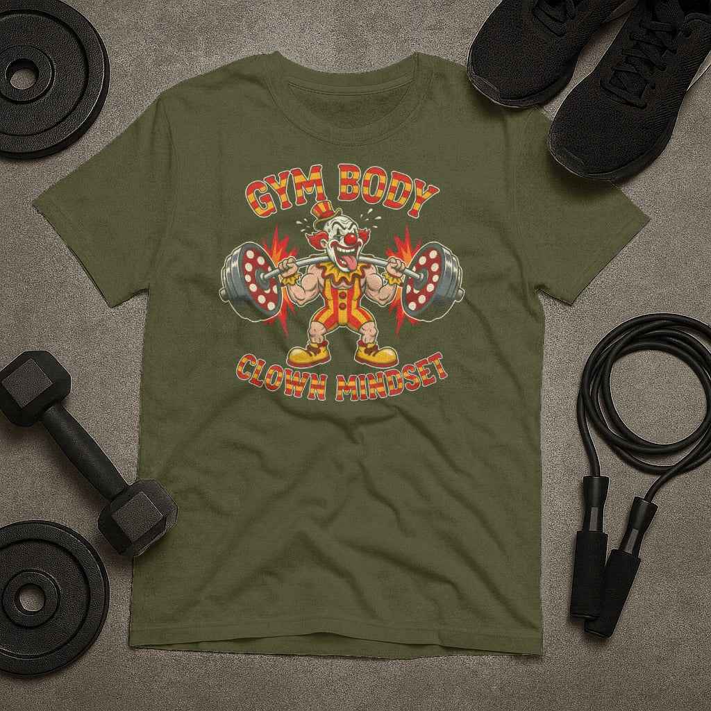 Gym Body Clown Mindset T-Shirt