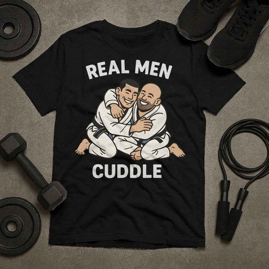 Real Men Cuddle Jiu Jitsu T-Shirt